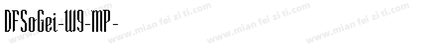 DFSoGei-W9-MP字体转换