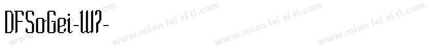 DFSoGei-W7字体转换