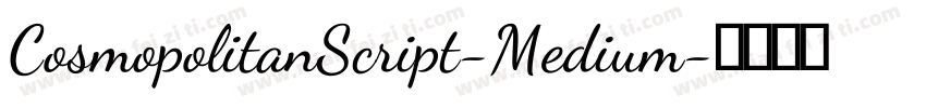 CosmopolitanScript-Medium字体转换