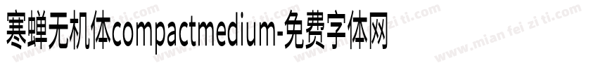 寒蝉无机体compactmedium字体转换