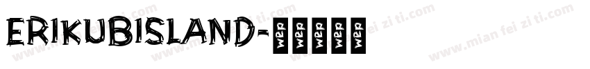 ERIKUBISLAND字体转换