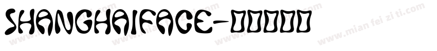 shanghaiface字体转换