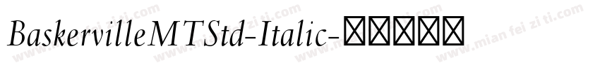 BaskervilleMTStd-Italic字体转换