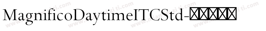 MagnificoDaytimeITCStd字体转换