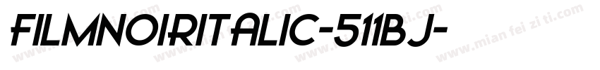 FilmNoirItalic-511Bj字体转换
