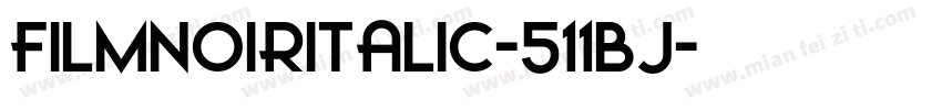 FilmNoirItalic-511Bj字体转换