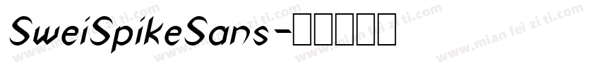 SweiSpikeSans字体转换