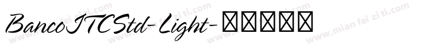 BancoITCStd-Light字体转换