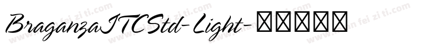 BraganzaITCStd-Light字体转换