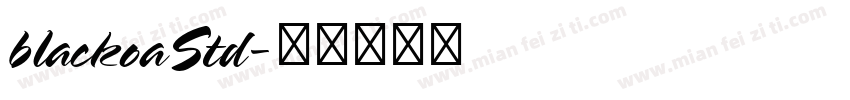 blackoaStd字体转换