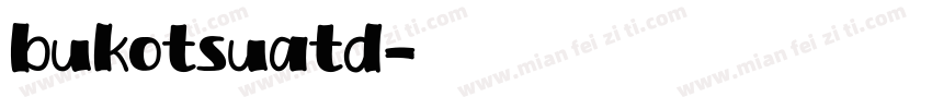 bukotsuatd字体转换