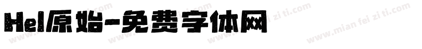 Hel原始字体转换