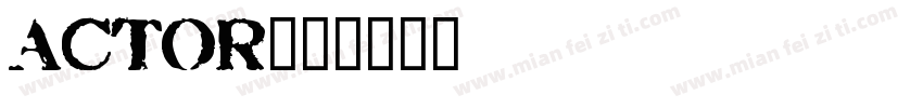 ACTOR字体转换