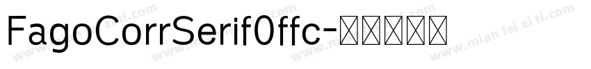 FagoCorrSerif0ffc字体转换