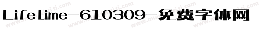 Lifetime-610309字体转换