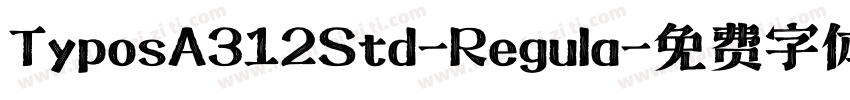 TyposA312Std-Regula字体转换