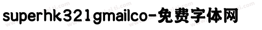 superhk321gmailco字体转换