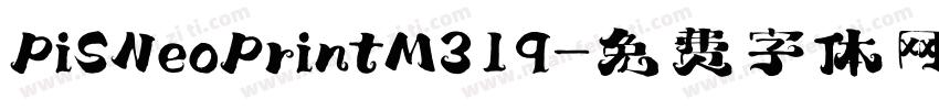 PiSNeoPrintM319字体转换