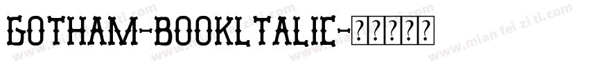 Gotham-bookltalic字体转换