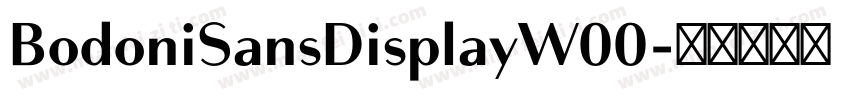 BodoniSansDisplayW00字体转换