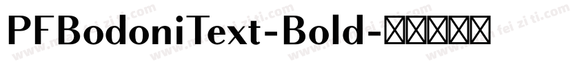 PFBodoniText-Bold字体转换