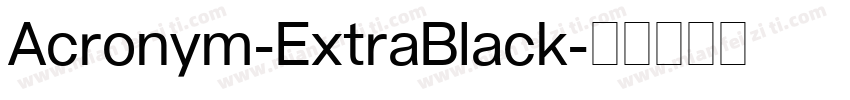 Acronym-ExtraBlack字体转换