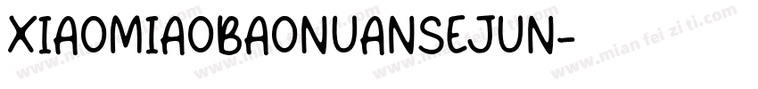 XIAOMIAOBAONUANSEJUN字体转换