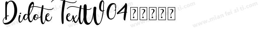 DidoteTextW04字体转换
