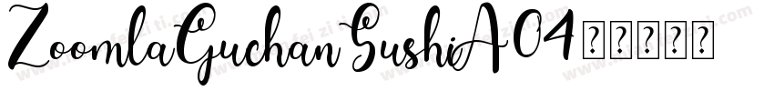 ZoomlaGuchanSushiA04字体转换