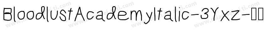 BloodlustAcademyItalic-3Yxz字体转换