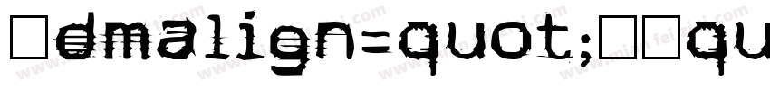 ＜dmalign=quot;时间quot;＞字体转换