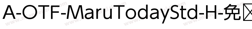 A-OTF-MaruTodayStd-H字体转换