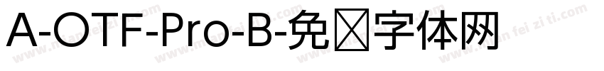 A-OTF-Pro-B字体转换