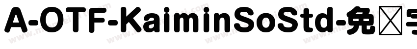 A-OTF-KaiminSoStd字体转换