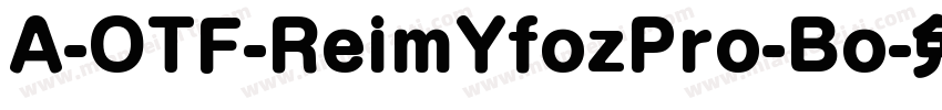 A-OTF-ReimYfozPro-Bo字体转换