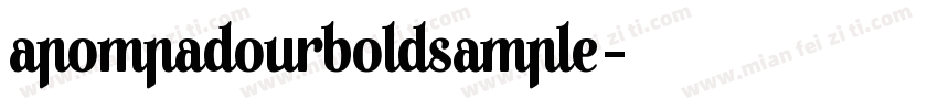 APompadourBoldSample字体转换