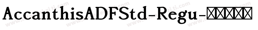 AccanthisADFStd-Regu字体转换