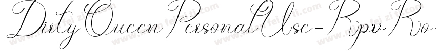 DirtyQueenPersonalUse-RpvRo字体转换