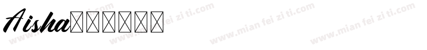 Aisha字体转换