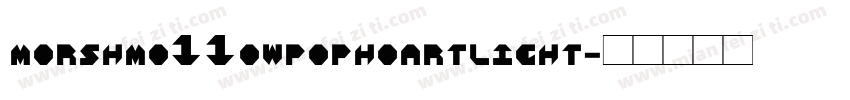 morshmo11owpophoartlight字体转换