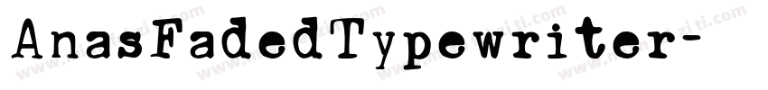 AnasFadedTypewriter字体转换