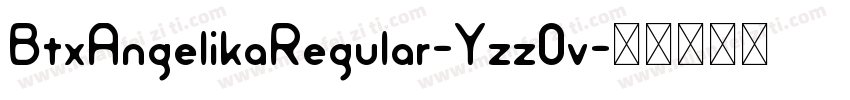 BtxAngelikaRegular-Yzz0v字体转换