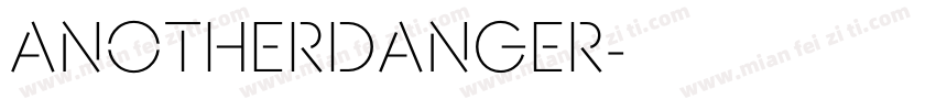 ANOTHERDANGER字体转换