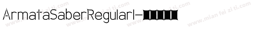 ArmataSaberRegularI字体转换