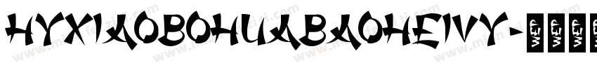 HYXiaoBoHuaBaoHeivy字体转换