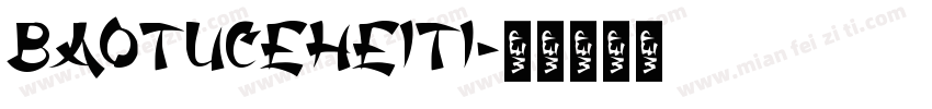 baotuceheiti字体转换