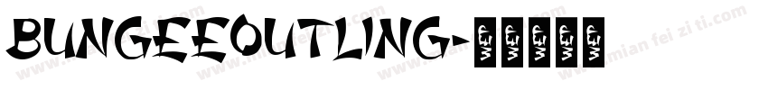 bungeeoutling字体转换
