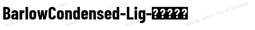 BarlowCondensed-Lig字体转换
