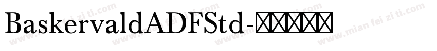 BaskervaldADFStd字体转换