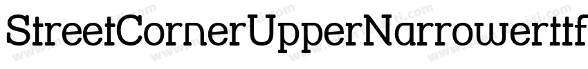 StreetCornerUpperNarrowerttf字体转换